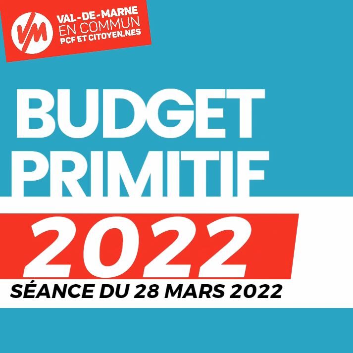 Budget 2022 : un budget dÃ©connectÃ© de la vie quotidienne des Val-de-MarnaisÂ·es