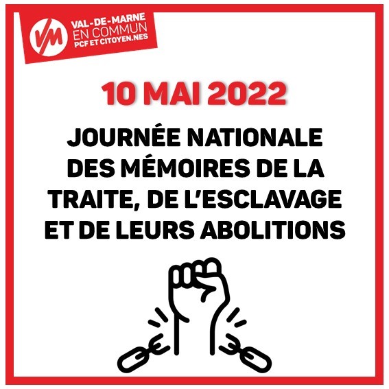 10 mai 2022 - JournÃ©e nationale des mÃ©moires de traite, de l'esclavage et de leurs abolitions