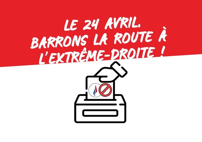 CommuniquÃ© â€“ Le 24 avril, barrons la route Ã  lâ€™extrÃªme-droite !